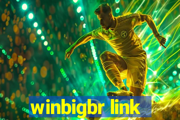 winbigbr link